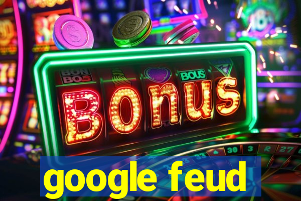 google feud